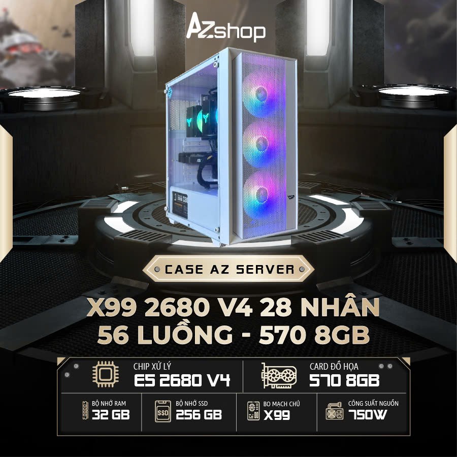 🔊Case AzServer X99 2680 v4 28 NHÂN 56 LUỒNG 570  8gb !